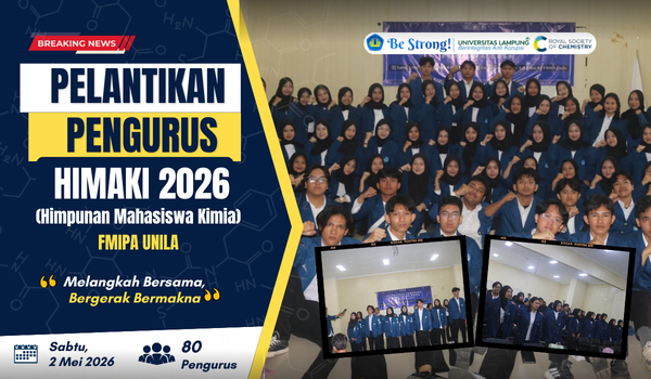 Pelantikan Pengurus Himpunan Mahasiswa Kimia (Himaki) 2026: Melangkah Bersama, Bergerak Bermakna