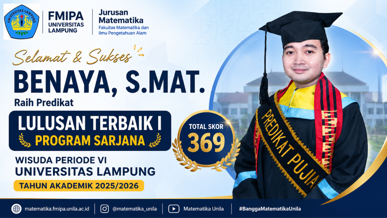 Benaya, S.Mat. Raih Predikat Lulusan Terbaik I Program Sarjana pada Wisuda Periode VI Universitas Lampung 2026